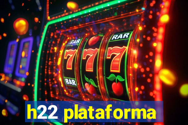 h22 plataforma